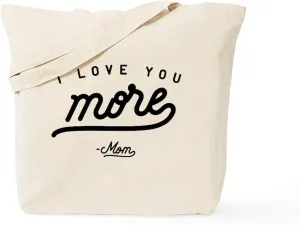 CafePress I Love You More Mom Tote Bag Natural Canvas Tote Bag, Reusable Shopping Bag